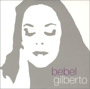 Bebel Gilberto - Samba da Beno